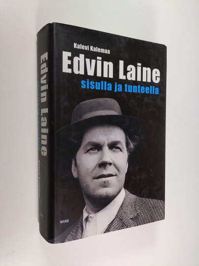 Kalevi Kalemaa : Edvin Laine : sisulla ja tunteella