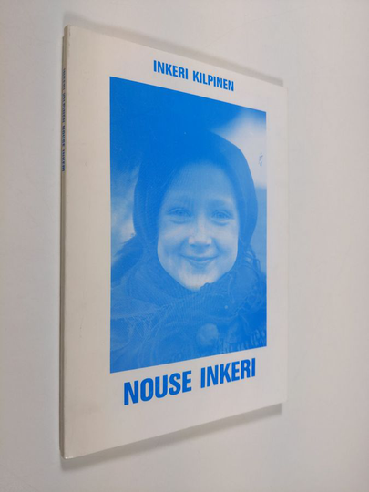 Inkeri Kilpinen : Nouse Inkeri