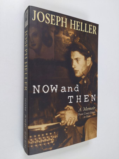 Joseph Heller : Now and Then - From Coney Island to Here