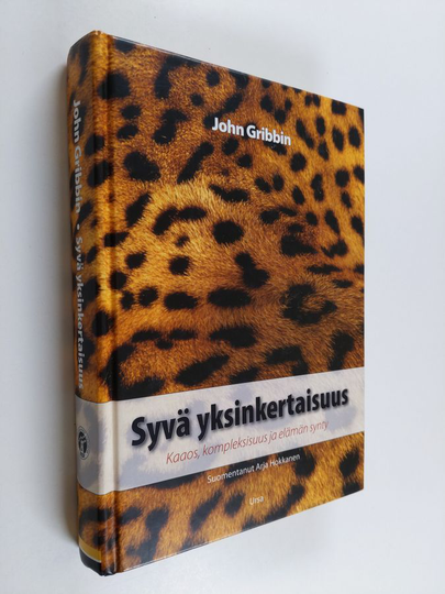 John Gribbin : Syvä yksinkertaisuus : kaaos, kompleksisuus ja elämän synty