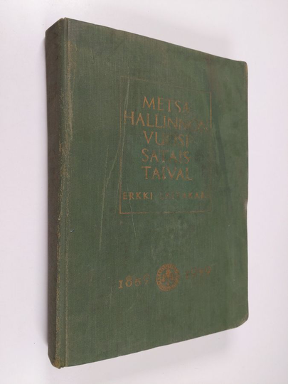Erkki Laitakari : Metsähallinnon vuosisataistaival : 1859-1959