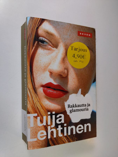Tuija Lehtinen : Rakkautta ja glamouria