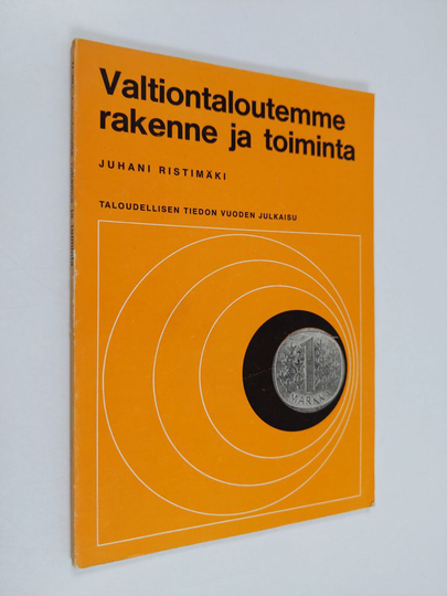 Juhani Ristimäki : Valtiontaloutemme rakenne ja toiminta