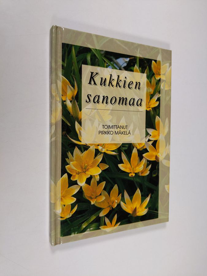 Pirkko Mäkelä (toim.) : Kukkien sanomaa