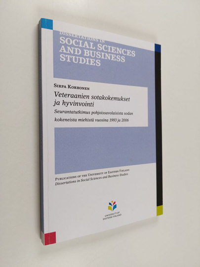 Sirpa Korhonen : Veteraanien sotakokemukset ja hyvinvointi - seurantatutkimus pohjoissavolaisista sodan kokeneista miehistä vuosina 1993 ja 2006