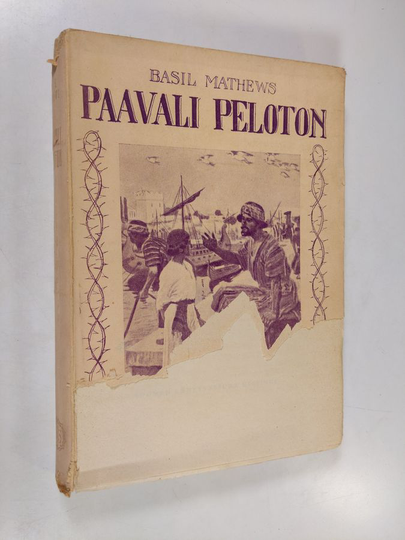 Basil Mathews : Paavali Peloton : vaiherikas elämäntarina