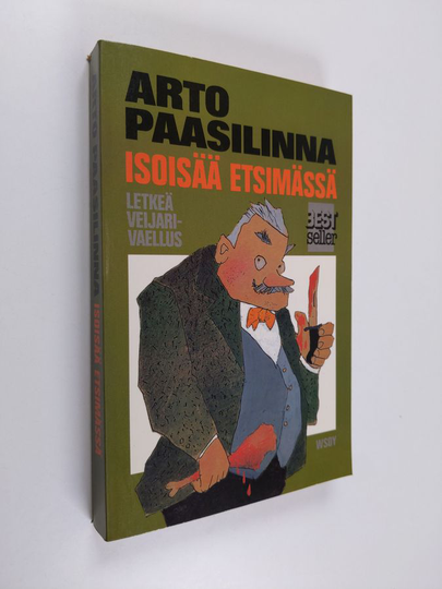 Arto Paasilinna : Isoisää etsimässä
