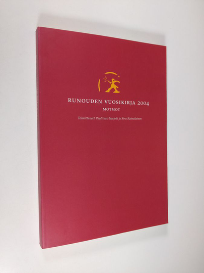 Motmot : runouden vuosikirja 2004 - Runouden vuosikirja - Elävien runoilijoiden klubin vuosikirja