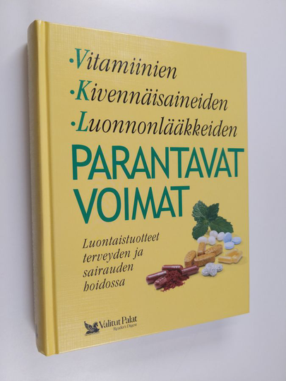 Tuulikki Valta ( suom.) : Vitamiinien, kivennäisaineiden, luonnonlääkkeiden parantavat voimat