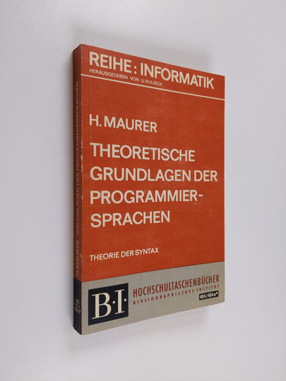 H. Maurer : Theoretische Grundlagen der Programmiersprachen