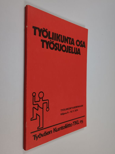 Työliikuntaseminaari : SAK:n kuntokeskus, Kiljava 9.-10.11.1974 : seminaariraportti