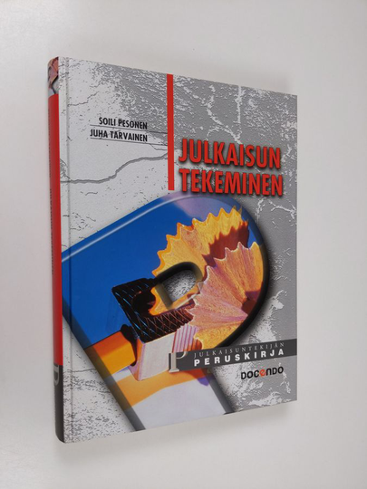 Soili Pesonen : Julkaisun tekeminen : julkaisuntekijän peruskirja