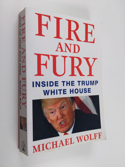 Michael Wolff : Fire and Fury : Inside the Trump White House /. Michael Wolff