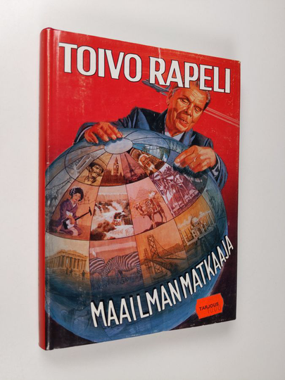 Toivo Rapeli : Maailmanmatkaaja
