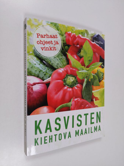 Suzie Ferrie : Kasvisten kiehtova maailma : parhaat ohjeet ja vinkit : viljely, terveys, kauneudenhoito, käsityöt, ruoanlaitto