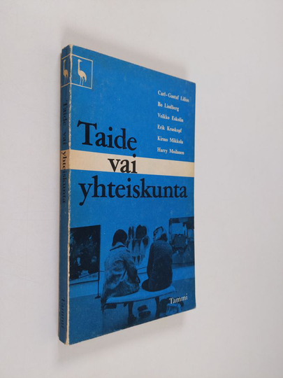 Carl-Gustaf ym. Lilius (Kirj.) : Taide vai yhteiskunta