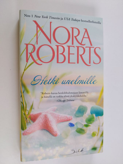Nora Roberts : Hetki unelmille