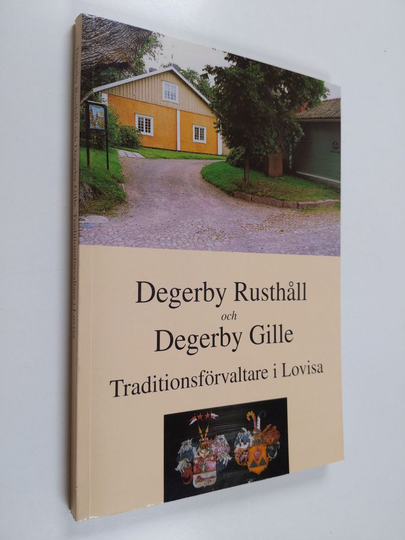 Olle Siren : Degerby rusthåll och Degerby gille : traditionsförvaltare i Lovisa