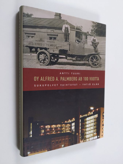 Antti Tuuri : Oy Alfred A. Palmberg Ab 100 vuotta : sukupolvet vaihtuvat, yhtiö elää