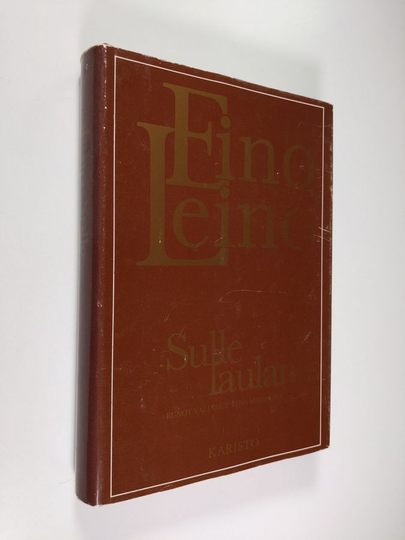 Eino Leino : Sulle laulan : valikoima Eino Leinon runoja