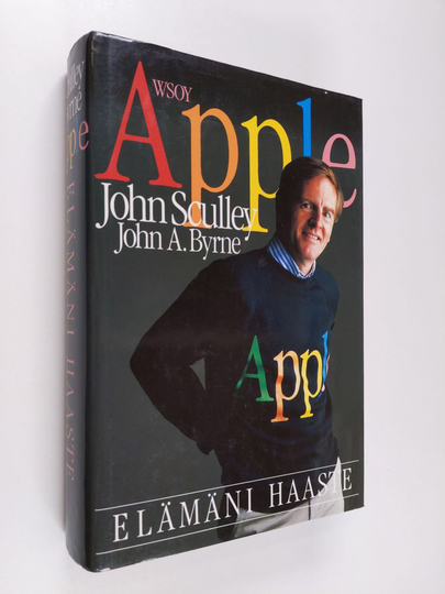John Sculley : Apple : elämäni haaste
