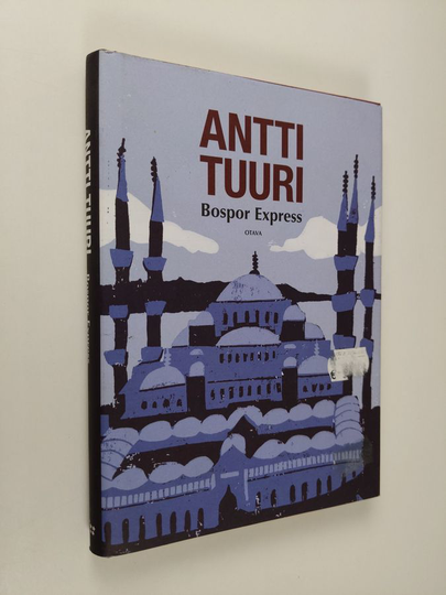 Antti Tuuri : Bospor Express : kertomus matkasta