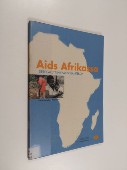 Riikka Shemeikka : Aids Afrikassa : tietopaketti HIV/aids-tilanteesta