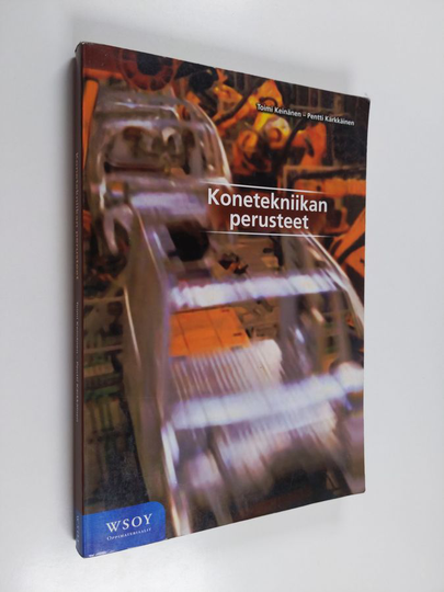 Pentti Kärkkäinen ym. : Konetekniikan perusteet