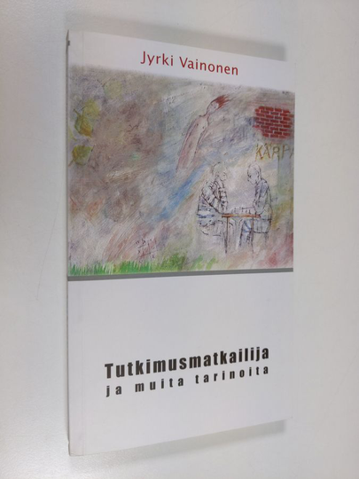 Jyrki Vainonen : Tutkimusmatkailija ja muita tarinoita