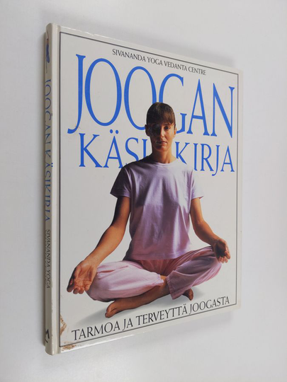 Sivananda Yoga Vedanta Centre : Joogan käsikirja
