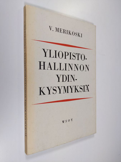 V. Merikoski : Yliopistohallinnon ydinkysymyksiä