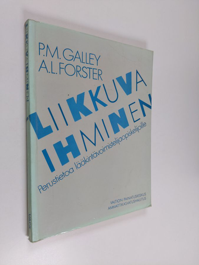 P.M. Galley : Liikkuva ihminen : perustietoa lääkintävoimistelijaopiskelijoille