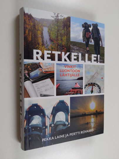 Pekka Laine : Retkelle! : vinkit luontoon lähtijälle - Vinkit luontoon lähtijälle