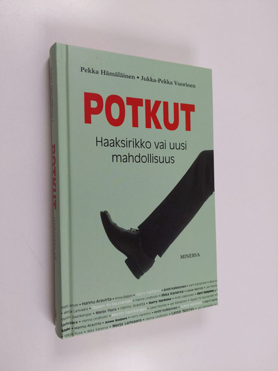 Pekka Hämäläinen : Potkut : haaksirikko vai uusi mahdollisuus