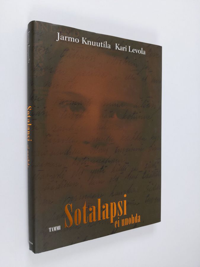 Jarmo ym. Knuutila (toim.) : Sotalapsi ei unohda