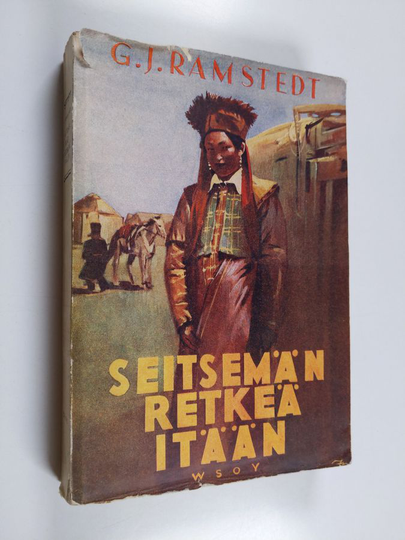 G. J. Ramstedt : Seitsemän retkeä itään