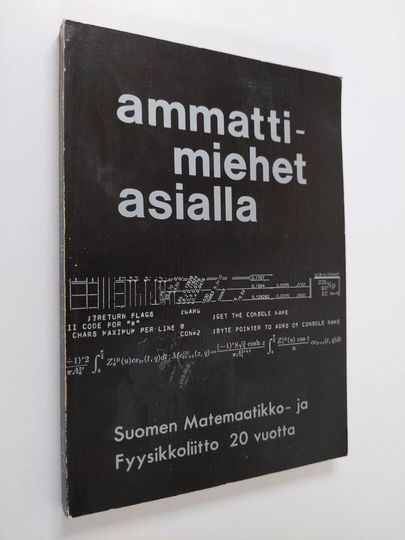 Ammattimiehet asialla : Suomen matemaatikko- ja fyysikkoliitto 20 vuotta