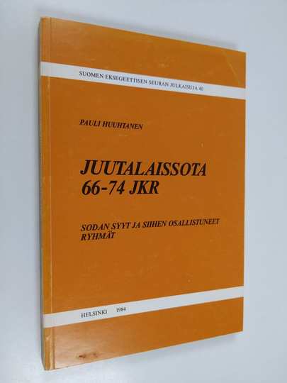 Pauli Huuhtanen : Juutalaissota 66-74 jKr : sodan syyt ja siihen osallistuneet ryhmät