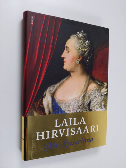 Laila Hirvisaari : Me, Keisarinna
