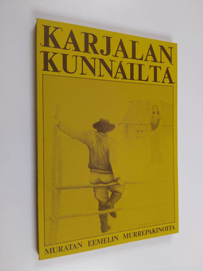Lydia Häyrynen : Karjalan Kunnailta 1 : Muratan Eemelin murrepakinoita