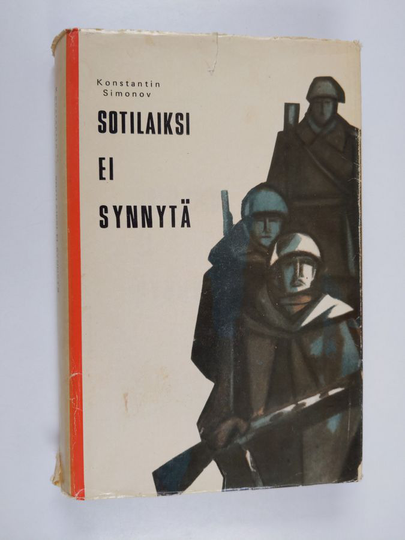 Konstantin Simonov : Sotilaiksi ei synnytä