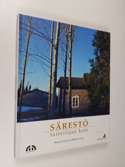 Marjut Aikio : Särestö : taiteilijan koti