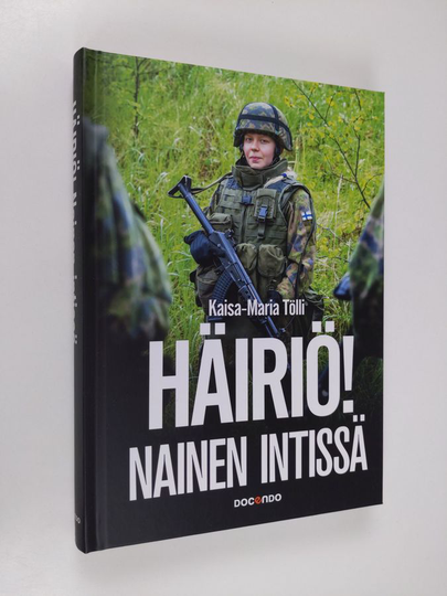 Kaisa-Maria Tölli : Häiriö! : nainen intissä - Nainen intissä