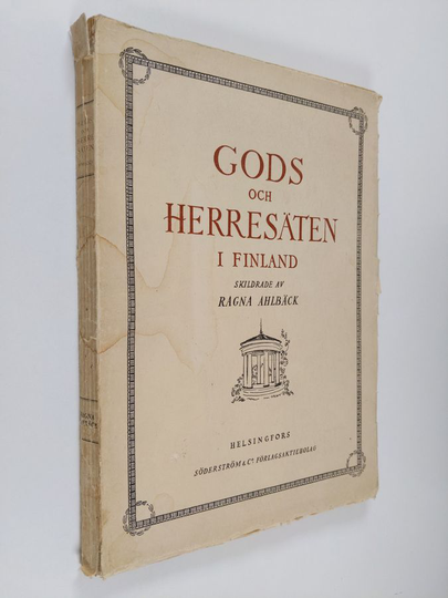 Ragna Ahlbäck : Gods och herresäten i Finland