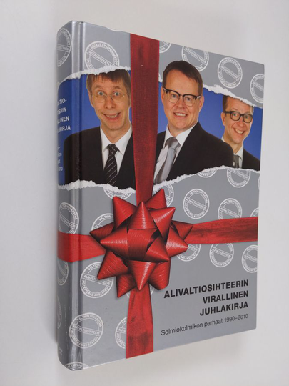 Simo Frangen : Alivaltiosihteerin virallinen juhlakirja : solmiokolmikon parhaat 1990-2010
