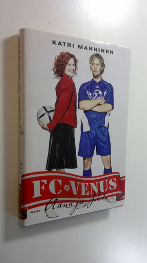 Katri Manninen : FC Venus : Anna ja Pete