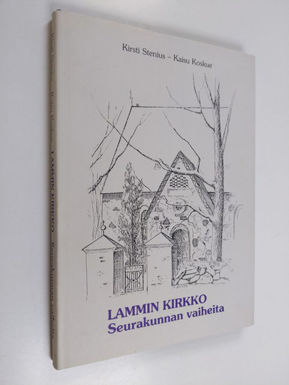 Kaisu Koskue ym. : Lammin kirkko ; Seurakunnan vaiheita