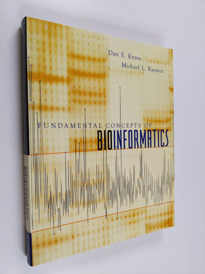 Dan E. Krane ym. : Fundamental Concepts of Bioinformatics
