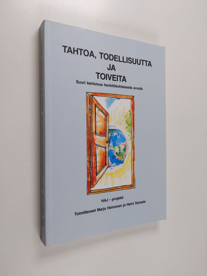 Tahtoa, todellisuutta ja toiveita : suuri kertomus henkilökohtaisesta avusta