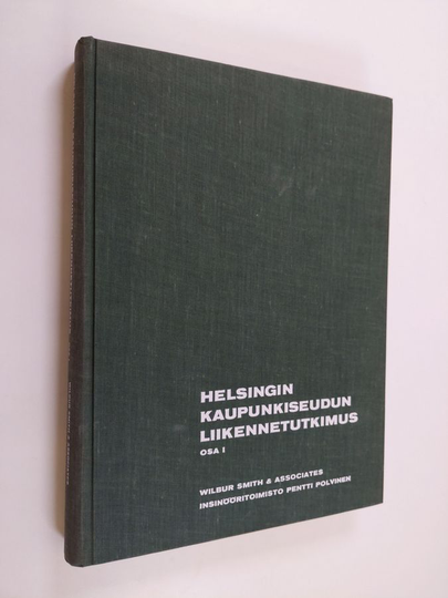 Wilbur & associates Smith ym. : Helsingin kaupunkiseudun liikennetutkimus osa 1